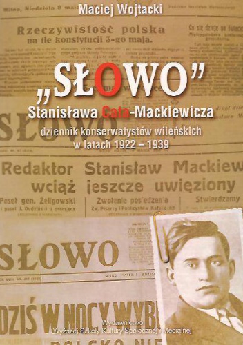 Okładka: Maciej Wojtacki - "Słowo" Stanisława Cata-Mackiewicza