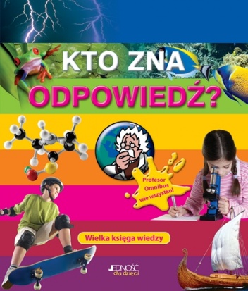 Okładka:  praca zbiorowa - Kto zna odpowiedź? Wielka księga wiedzy