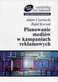 Okładka: Adam Czarnecki - Planowanie mediów w kampaniach reklamowych