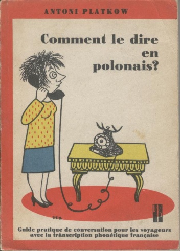 Okładka: Antoni Platkow - Comment le dire en polonais?