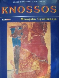 Okładka: Sosso Logiadou - Platonos - Knossos. Minojska cywilizacja