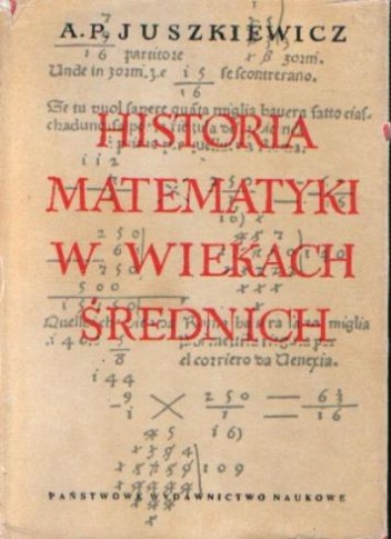 Okładka: Adol'f Pavlovič Ûskevič - Historia Matematyki w Wiekach Średnich