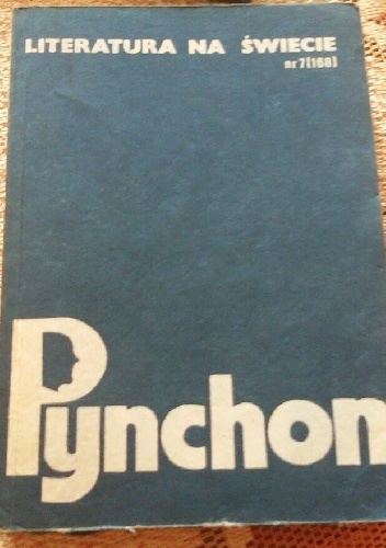 Okładka:  Redakcja pisma Literatura na Świecie - Literatura na Świecie: Pynchon nr 7 (168) 1985