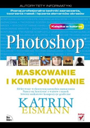 Okładka: Katrin Eismann - Photoshop. Maskowanie i komponowanie