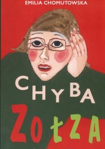 Okładka: Emilia Chomutowska - Chyba zołza