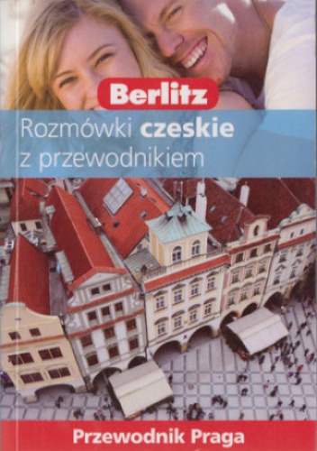 Okładka: Praca zbiorowa - Rozmówki czeskie z przewodnikiem Berlitz