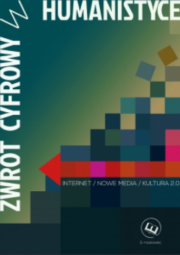 Okładka: Andrzej Radomski - Zwrot cyfrowy w humanistyce