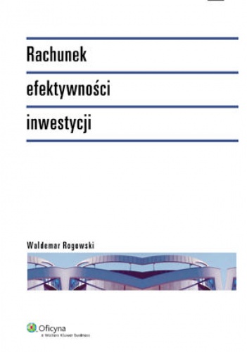Okładka: Waldemar Rogowski - Rachunek efektywności inwestycji
