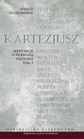Okładka: René Descartes - Medytacje o pierwszej filozofii.; ( podtytuł:  Zarzuty uczonych mężów wraz z odpowiedziami autora;  Rozmowa z Burmanem ),  T. 2