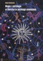 Okładka: Danuta Kowalewska - Magia i astrologia w literaturze polskiego oświecenia