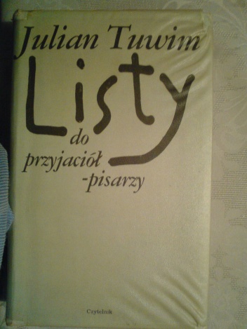 Okładka: Julian Tuwim - Listy do przyjaciół - pisarzy
