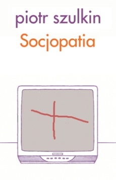 Okładka: Piotr Szulkin - Socjopatia
