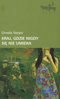 Okładka: Ornela Vorpsi - Kraj, gdzie nigdy się nie umiera