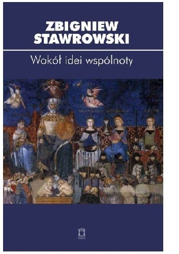 Okładka: Zbigniew Stawrowski - Wokół idei wspólnoty
