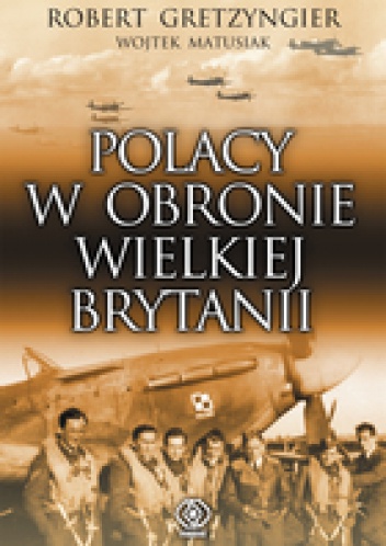 Okładka: Robert Gretzyngier - Polacy w obronie Wielkiej Brytanii