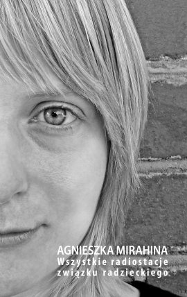 Okładka: Agnieszka Mirahina - Wszystkie radiostacje Związku Radzieckiego
