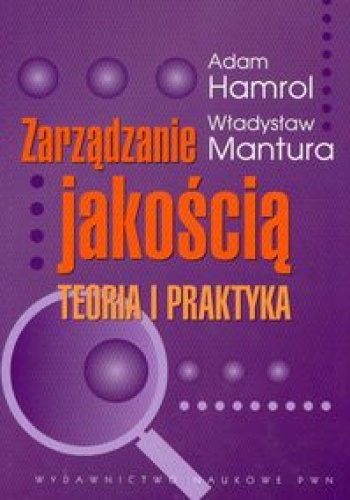 Okładka: Adam Hamrol - Zarządzanie jakością:  Teoria i praktyka