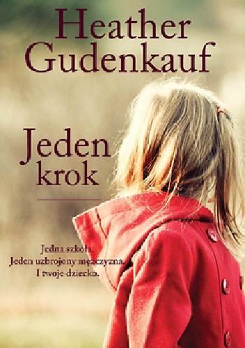 Okładka: Heather Gudenkauf - Jeden krok