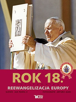 Okładka:  Jan Paweł II - Rok 18. Fotokronika. Reewangelizacja Europy