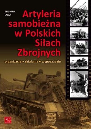 Okładka: Zbigniew Lalak - Artyleria samobieżna w Polskich Siłach Zbrojnych