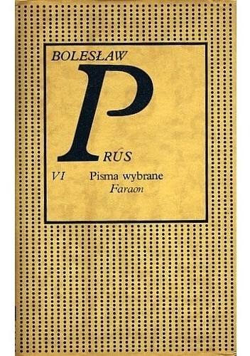 Okładka: Bolesław Prus - Pisma wybrane. Tom 6. Faraon