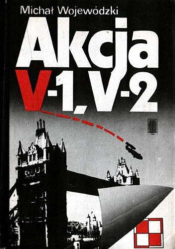Okładka: Michał Wojewódzki - Akcja V-1, V-2