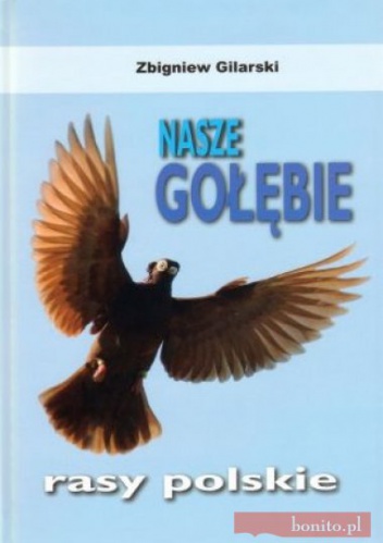 Okładka: Zbigniew Gilarski - Nasze gołębie. Rasy polskie