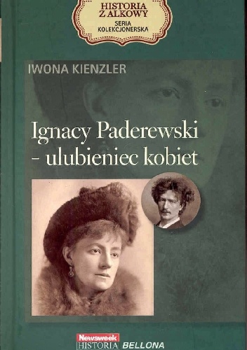 Okładka: Iwona Kienzler - Ignacy Paderewski - ulubieniec kobiet