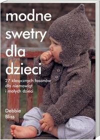 Debbie Bliss - Modne swetry dla dzieci