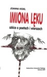 Okładka: Joanna Kisiel - Imiona lęku. Szkice o poetach i wierszach