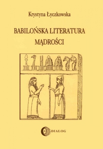 Okładka: Krystyna Łyczkowska - Babilońska literatura mądrości