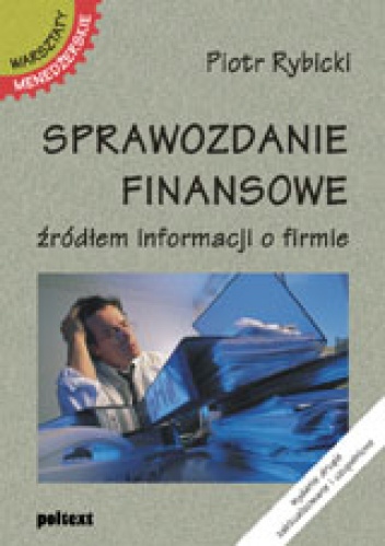 Okładka: Piotr Rybicki - Sprawozdanie finansowe źródłem informacji o firmie