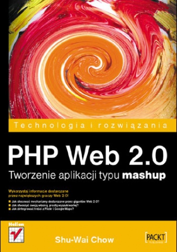 Okładka: Shu-Wai Chow - PHP Web 2.0. Tworzenie aplikacji typu mashup