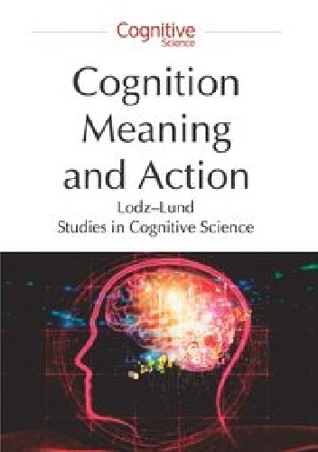 Okładka: Piotr Łukowski - Cognition, Meaning and Action
