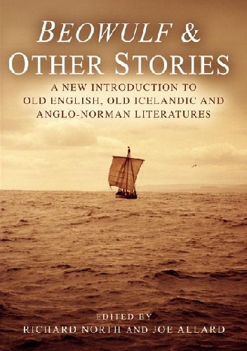 Okładka: Richard North - Beowulf &amp; Other Stories: A New Introduction to Old English, Old Icelandic and Anglo-Norman Literature