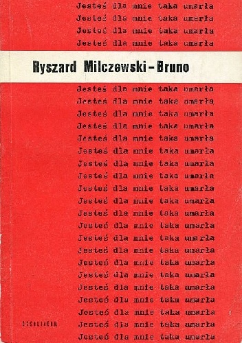 Okładka: Ryszard Milczewski-Bruno - Jesteś dla mnie taka umarła : erotyki