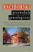 Okładka: Paweł Newerla - Raciborski przewodnik genealogiczny