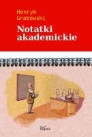 Okładka: Henryk Grabowski - Notatki akademickie