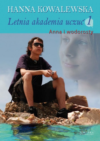Okładka: Hanna Kowalewska - Letnia Akademia Uczuć: Anna i wodorosty