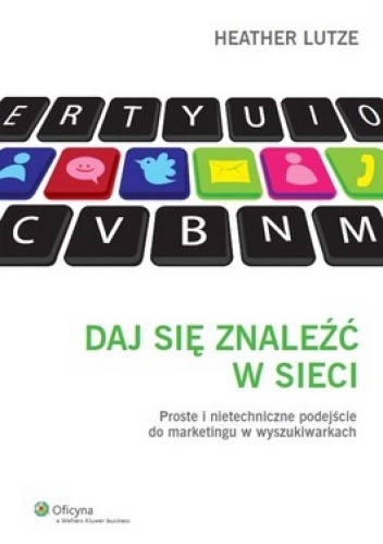 Okładka: Heather Lutze - Daj się znaleźć w sieci