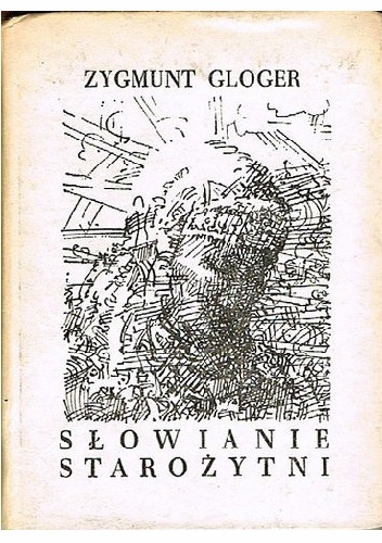 Okładka: Zygmunt Gloger - Słowianie starożytni
