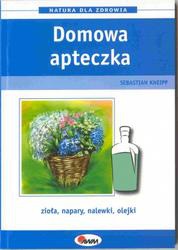 Okładka: Sebastian Keeipp - Domowa apteczka zioła napary nalewki olejki