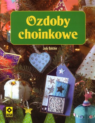 Okładka:  Balchin Judy - Ozdoby choinkowe