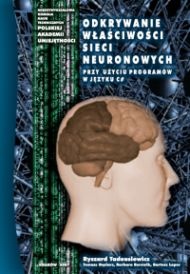 Okładka: Ryszard Tadeusiewicz - Odkrywanie właściwości sieci neuronowych przy użyciu programów w języku C#