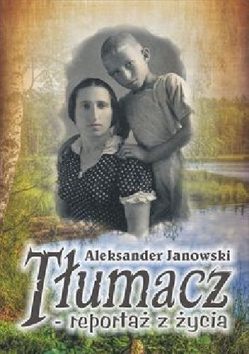 Okładka: Aleksander Janowski - Tłumacz – reportaż z życia