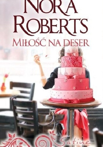 Okładka: Nora Roberts - Miłość na deser