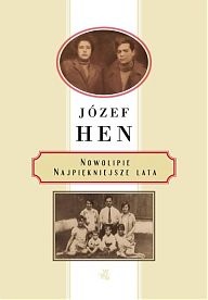 Okładka: Józef Hen - Nowolipie. Najpiękniejsze Lata
