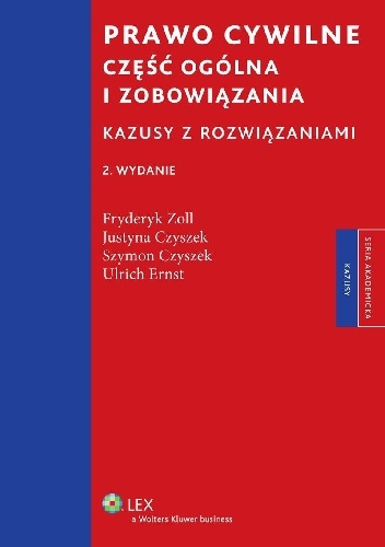 Okładka: Fryderyk Zoll - Prawo cywilne. Część ogólna i zobowiązania. Kazusy z rozwiązaniami