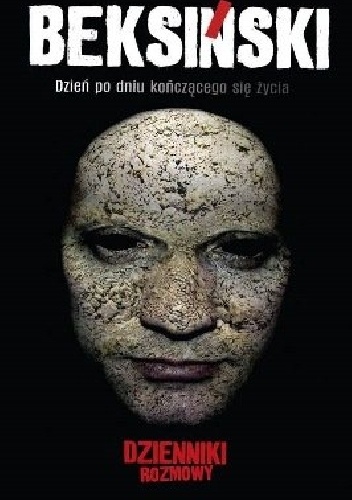 Okładka: Zdzisław Beksiński - Beksiński. Dzień po dniu kończącego się życia