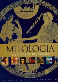 Okładka:  praca zbiorowa - Mitologia. Mity i legendy świata